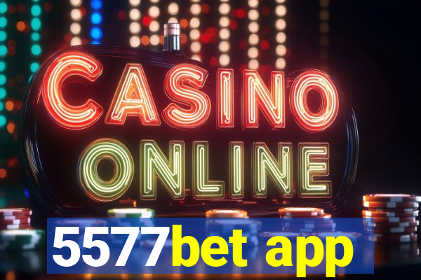 5577bet app